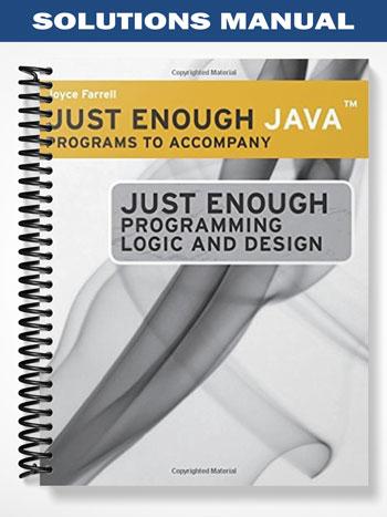 Solutions Manual for Just Enough Programming Logic and Design 1st Edition by Joyce Farrell