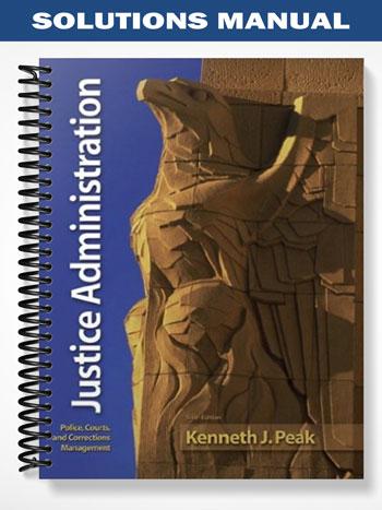 Solutions Manual for Justice Administration 6th Edition by Ken Peak