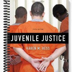Solutions Manual for Juvenile Justice 5th Edition by Hess