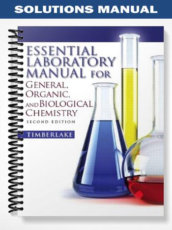 Solutions Manual for Lab Manual for General Organic and Biological Chemistry 2nd Edition by Timberlake