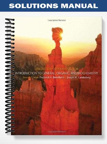 SolutionsManualforLaboratoryExperimentsforIntroductiontoGeneralOrganicandBiochemistry7thEditionbyBettelheim
