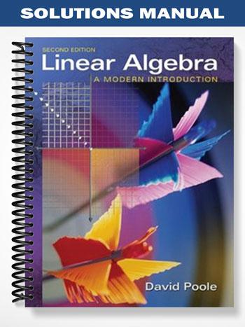 Solutions Manual for Linear Algebra A Modern Introduction 2nd Edition by David Poole