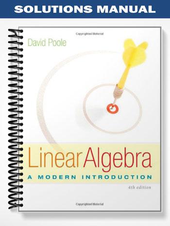 Solutions Manual for Linear Algebra A Modern Introduction 4th Edition by David Poole
