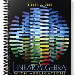Solutions Manual for Linear Algebra with Applications 6th Edition by Steven J