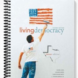Solutions Manual for Living Democracy Texas Edition 2nd Edition by Shea