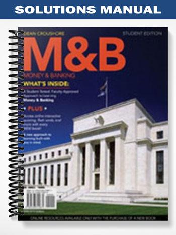 Solutions Manual for M & B 1st Edition by Dean Croushore