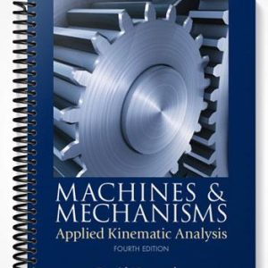 Solutions Manual for Machines & Mechanisms Applied Kinematic Analysis 4th Edition by Myszka