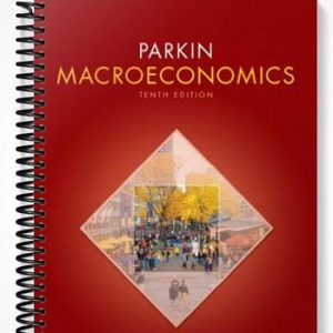 Solutions Manual for Macroeconomics 10th Edition by Michael Parkin