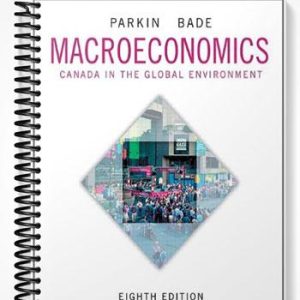 Solutions Manual for Macroeconomics Canada in the Global Environment 8th Edition by Parkin