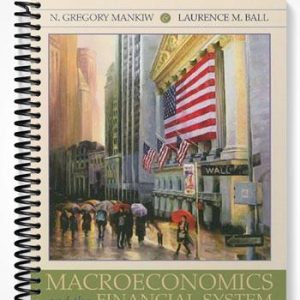Solutions Manual for Macroeconomics and the Financial System 1st Edition by Gregory Mankiw