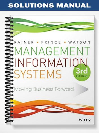 Solutions Manual for Management Information Systems 3rd Edition by Rainer