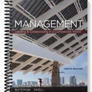 Solutions Manual for Management Leading & Collaborating in a Competitive World 10th Edition by Bateman