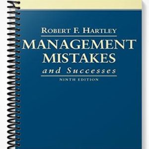 Solutions Manual for Management Mistakes and Successes 9th Edition by Hartley