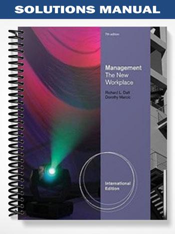 Solutions Manual for Management The New Workplace 7th Edition by Daft