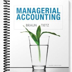 Solutions Manual for Managerial Accounting 3rd Edition by Braun