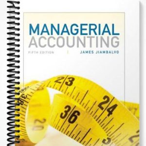 Solutions Manual for Managerial Accounting 5th Edition by Jiambalvo
