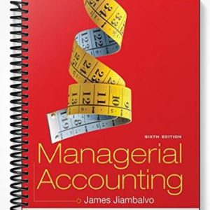 Solutions Manual for Managerial Accounting 6th Edition by Jiambalvo