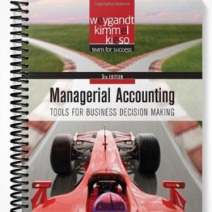 Solutions Manual for Managerial Accounting Tools for Business Decision Making 5th Edition by Weygandt