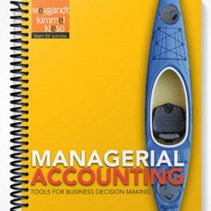 Solutions Manual for Managerial Accounting Tools for Business Decision Making 7th Edition by Weygandt