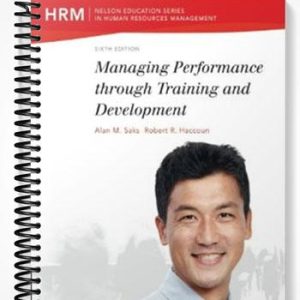 Solutions Manual for Managing Performance through Training and Development 6th Edition by Saks