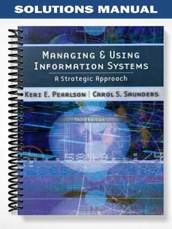 Solutions Manual for Managing and Using Information Systems 3rd Edition by Pearlson
