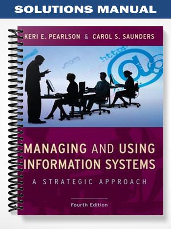 Solutions Manual for Managing and Using Information Systems 4th Edition by Pearlson