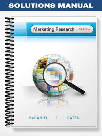 Solutions Manual for Marketing Research 9th Edition by McDaniel