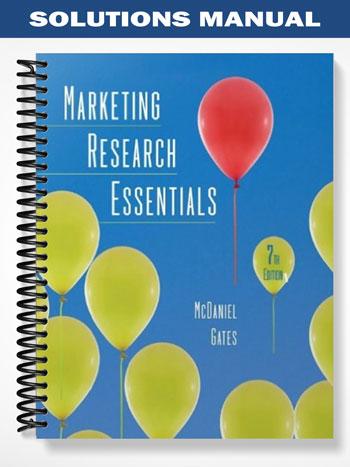 Solutions Manual for Marketing Research Essentials with SPSS 7th Edition by McDaniel