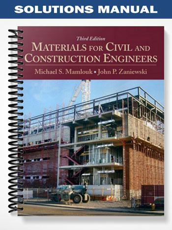 Solutions Manual for Materials for Civil and Construction Engineers 3rd Edition by Mamlouk