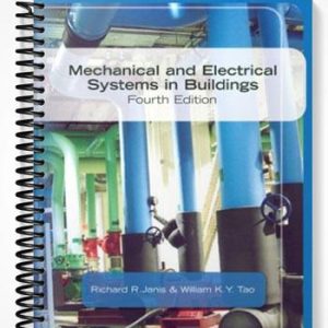 Solutions Manual for Mechanical & Electrical Systems in Buildings 4th Edition by Janis