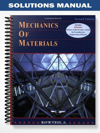 Solutions Manual for Mechanics of Materials 2nd Edition by Craig