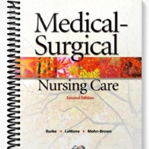 Solutions Manual for Medical-Surgical Nursing Care 2nd Edition by Burke