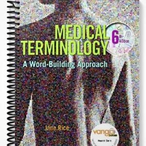 Solutions Manual for Medical Terminology A Word-Building Approach 6th Edition by Jane Rice