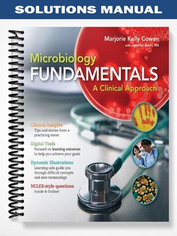Solutions Manual for Microbiology Fundamentals A Clinical Approach 1st Edition by Cowan