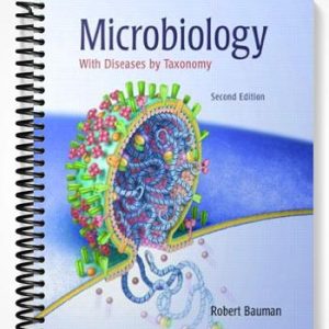 Solutions Manual for Microbiology with Diseases by Taxonomy 2nd Edition by Bauman
