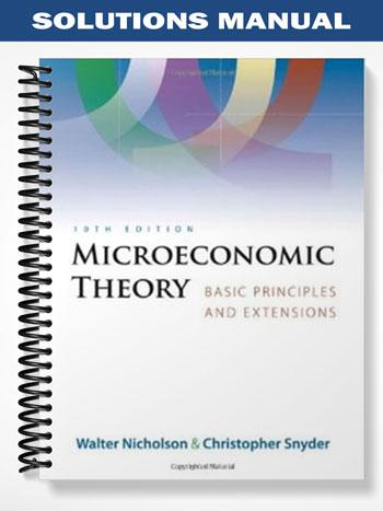 Solutions Manual for Microeconomic Theory Basic Principles and Extensions 10th Edition by Snyder