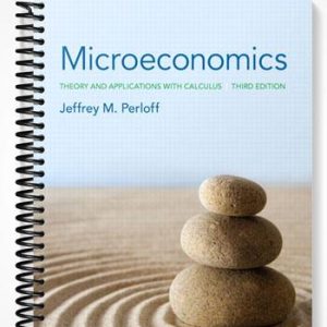 Solutions Manual for Microeconomics Theory and Applications with Calculus 3rd Edition by Perloff