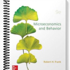 Solutions Manual for Microeconomics and Behavior 9th Edition by Frank