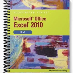 Solutions Manual for Microsoft Office Excel 2010 Illustrated Brief 1st Edition by Elizabeth Eisner Reding