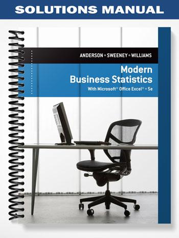 Solutions Manual for Modern Business Statistics with Microsoft Excel 5th Edition by Anderson