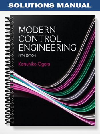 Solutions Manual for Modern Control Engineering 5th Edition by Katsuhiko Ogata
