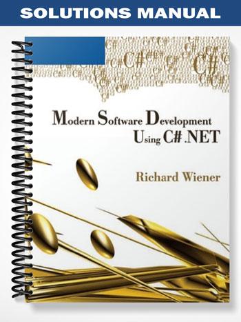 Solutions Manual for Modern Software Development Using C# NET 1st Edition by Richard Wiener