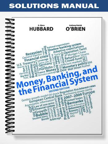 Solutions Manual for Money Banking and the Financial System 2nd Edition by Hubbard