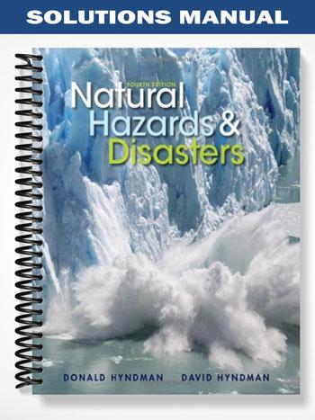Solutions Manual for Natural Hazards and Disasters 4th Edition by Hyndman