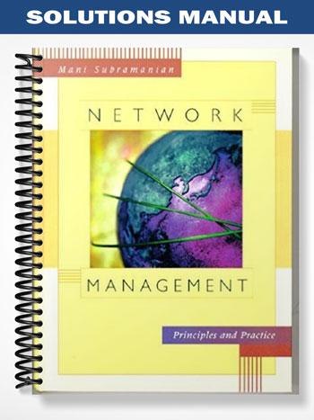 Solutions Manual for Network Management Principles and Practice 1st Edition by Mani Subramanian