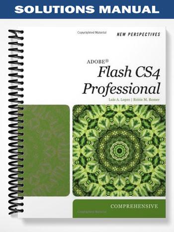 Solutions Manual for New Perspectives on Adobe Flash CS4 Professional Comprehensive 1st Edition by Lopez