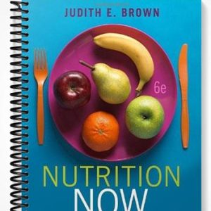 Solutions Manual for Nutrition Now 6th Edition by Brown