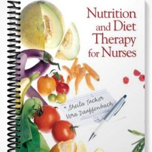 Solutions Manual for Nutrition and Diet Therapy for Nurses 1st Edition by Sheila Tucker