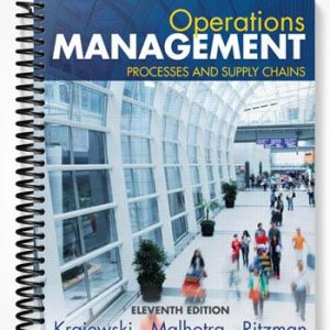 Solutions Manual for Operations Management Processes and Supply Chains 11th Edition by Krajewski