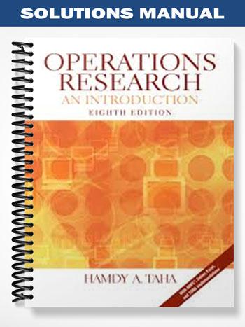 Solutions Manual for Operations Research An Introduction 9th Edition by Taha